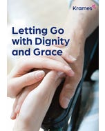 Letting Go with Dignity and Grace