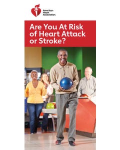 Are You at Risk of Heart Attack or Stroke?, AHA
